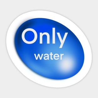 Only water Sticker